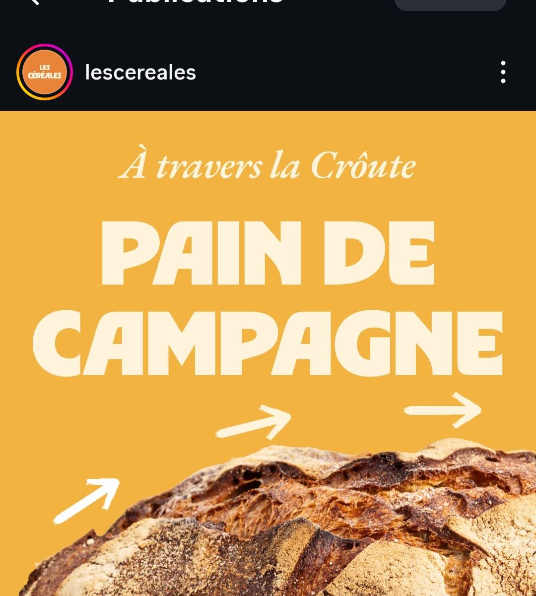 Publication du compte Instagram @lescereales : « À travers la Croûte — Pain de Campagne ».